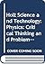 Holt Science and Technology: Physics: Critical Thinking and Problem Worksheets