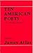 Ten American poets--an anthology of poems