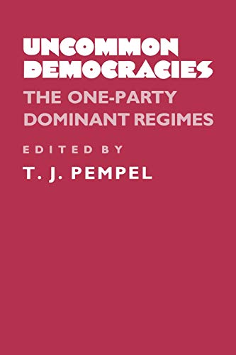 Uncommon Democracies: The One-Party Dominant Regimes (Paperback)