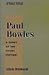 Paul Bowles: A Study in Short Fiction (Studies in Short Fiction Series)