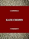 Kate Chopin (United States Authors Series) Kate Chopin (United States Authors Series)