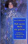 Hab meine Rolle nie gelernt: 15 Wiener Frauenporträts (German Edition) Hab meine Rolle nie gelernt: 15 Wiener Frauenporträts (German Edition)