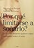 Por que limitarse a sonarlo?/Why Limit Yourself to Dreaming?: Lo que las Mujeres Quieren Saber Realment Sobre el Sexo / What Women want to Really Know About Sex (Spanish Edition)