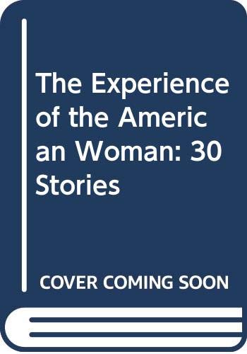 The Experience of the American Woman: 30 Stories (Mass Market Paperback)