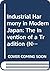 Industrial Harmony in Modern Japan: The Invention of a Tradition (NISSAN INSTITUTE ROUTLEDGE JAPANESE STUDIES SERIES)