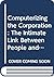Computerizing the Corporation: The Intimate Link Between People and Machines