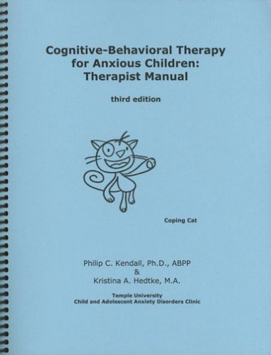 Cognitive-Behavioral Therapy for Anxious Children: Therapist Manual (Spiral-bound)