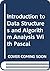 Introduction to Data Structures and Algorithm Analysis With Pascal