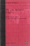 Por Ese Instante Frágil: Reflexiones Sobre El Matrimonio Homosexual