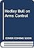 Hedley Bull on Arms Control