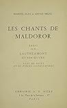 Les Chants De Maldoror: Essai Sur Leautreamont Et Son Oeuvre-suivi De Notes (French Edition) Les Chants De Maldoror: Essai Sur Leautreamont Et Son Oeuvre-suivi De Notes (French Edition)