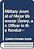 Military Journal of Major Ebenezer Denny, an Officer in the Revolutionary & Indian Wars