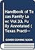 Handbook of Texas Family Law: Vol 33, Fully Annotated (Texas Practice Series)