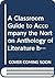A Classroom Guide to Accompany the Norton Anthology of Literature by Women: The Tradition in English