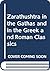 Zarathushtra in the Gathas and in the Greek and Roman Classics
