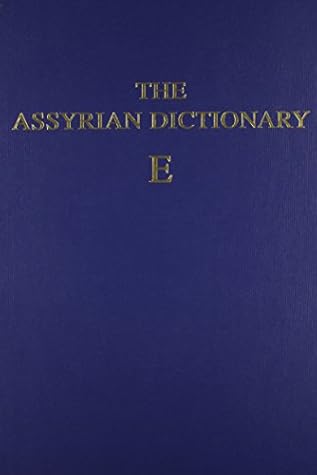 Assyrian Dictionary of the Oriental Institute of the University of Chicago Vol. 4E