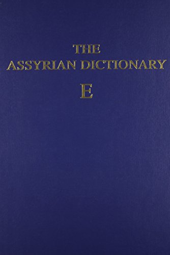 Assyrian Dictionary of the Oriental Institute of the University of Chicago Vol. 4E (Hardcover)