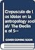 Crepusculo de los idolos en la antropology social/ The Declin... by Witold Jacorzynski