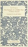 Five Seasons of A Golden Year: A Chinese Pastoral (A Renditions Book)