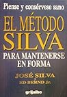 El Metodo Silva Para Mantenerse En Forma / The Silva Method for Staying in Space (Spanish Edition)