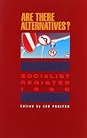 Are There Alternatives (Socialist Register)