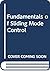 Fundamentals of Sliding Mode Control