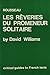 Rousseau: Les Reveries Du P...