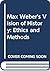 Max Weber's Vision of History: Ethics and Methods