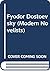 Fyodor Dostoevsky (Modern N...