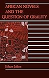African Novels and the Question of Orality