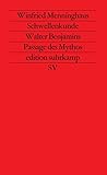 Schwellenkunde: Walter Benjamins Passage des Mythos (Edition Suhrkamp) (German Edition)