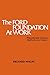 The Ford Foundation at Work...