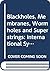 International Symposium on Black Holes, Membranes, Wormholes and Superstrings. Houston Advanced Research Center, USA 16-18 January 1992