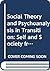 Social Theory and Psychoanalysis in Transition: Self and Society from Freud to Kristeva