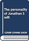 The personality of Jonathan Swift
