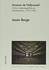 Avances de Hollywood: critica cinematografica lat., 1915-1945 (Tesis/Cine) (Spanish Edition)