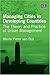 Managing Cities in Developing Countries: The Theory and Practice of Urban Management