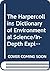 The HarperCollins Dictionary of Environmental Science/In-Depth Explanations and Examples Covering over 2000 Entires With Helpful Diagrams and Charts (The HarperCollins Dictionary)