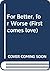 For Better, for Worse (Firs...