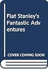 Flat Stanley's Fantastic Adventures