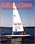 Sailing Is a Breeze: Learning to Sail a Laser, Sunfish or Other Small Boat