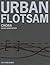 Urban Flotsam by Raoul Bunschoten