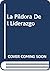 La Pildora Del Liderazgo by Kenneth H. Blanchard La Pildora Del Liderazgo by Kenneth H. Blanchard
