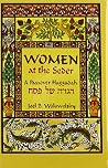 Women At The Seder: A Passover Haggadah (English and Hebrew Edition) Women At The Seder: A Passover Haggadah (English and Hebrew Edition)