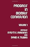 Progress in Biomass Coversion (Volume 1)