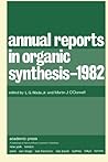 Annual Reports in Organic Synthesis-1982: Annual Reports in Organic Synthesis