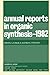 Annual Reports in Organic Synthesis-1982: Annual Reports in Organic Synthesis