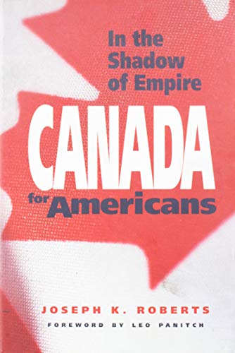 In the Shadow of Empire: Canada for Americans (Paperback)