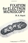 Fixation for Electron Microscopy Fixation for Electron Microscopy