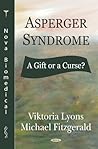 Asperger Syndrome: A Gift Or A Curse?